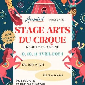 Flyer du stage de cirque à neuilly sur seine du 9 au 11 avril 2024