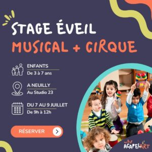 Stage combiné éveil musical + cirque pour les 3 - 7 ans, à Neuilly au mois de juillet 2026