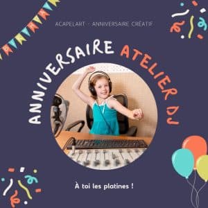 🎉 Anniversaire Atelier DJ