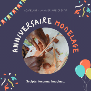 🎉 Anniversaire Sculpture modelage