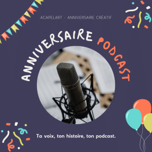 🎉 Anniversaire Podcast