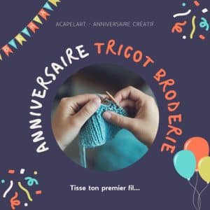 🎉 Anniversaire Tricot / Broderie